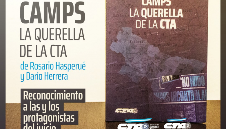 Derechos Humanos: Se presentará el libro “Circuito Camps, la querella de la CTA”