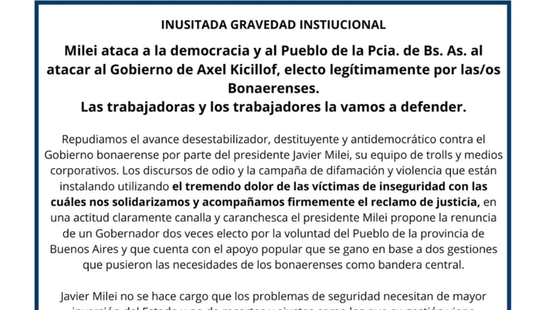 Las CTA repudiaron el ataque de Milei a la institucionalidad del gobierno de Axel Kicillof