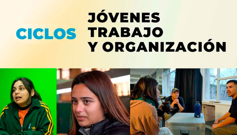Jóvenes, trabajo y organización – Ciclos