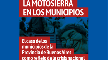La motosierra en los municipios de la provincia de Buenos Aires