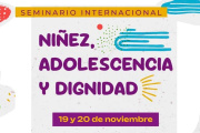 Seminario Internacional “Niñez, Adolescencia y Dignidad”