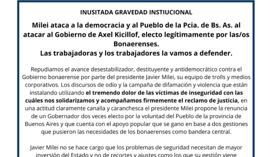 Las CTA repudiaron el ataque de Milei a la institucionalidad del gobierno de Axel Kicillof